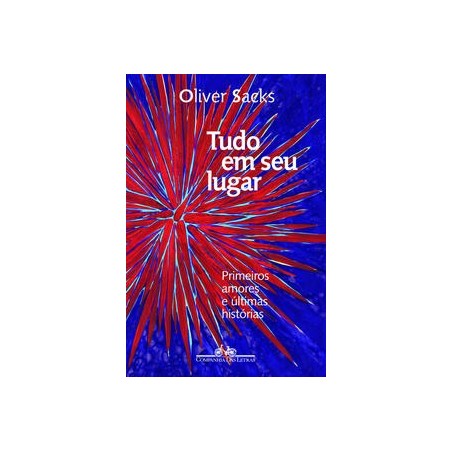 TUDO EM SEU LUGAR - Oliver Sacks