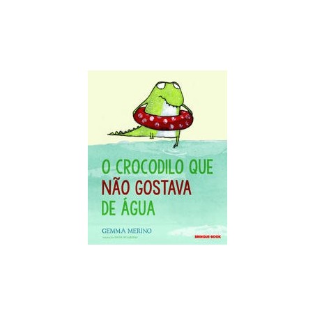 O crocodilo que não gostava de água - Merino, Gemma