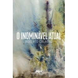 INOMINAVEL ATUAL, O - Roberto Calasso