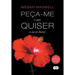 Peça-me o que quiser e eu te darei - Megan Maxwell