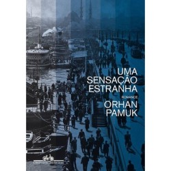 Uma sensação estranha - Orhan Pamuk