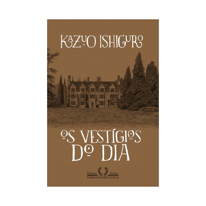 Os vestígios do dia - Kazuo Ishiguro