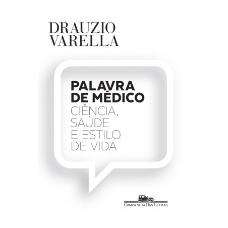 Palavra de médico - Drauzio Varella