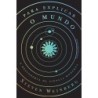 Para explicar o mundo - Steven Weinberg