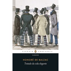 Tratado da vida elegante - Honoré De Balzac