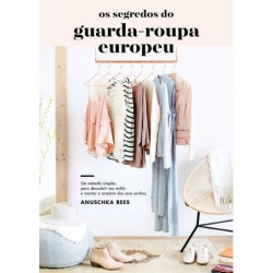 Os segredos do guarda-roupa europeu - Anuschka Rees