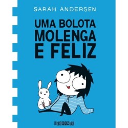 Uma bolota molenga e feliz - Sarah Andersen