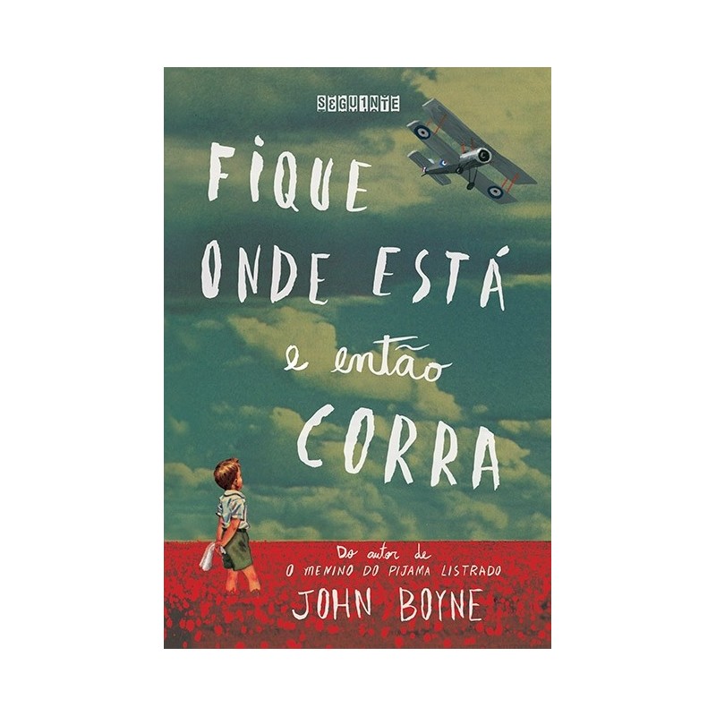 Fique onde está e então corra - John Boyne: Livro