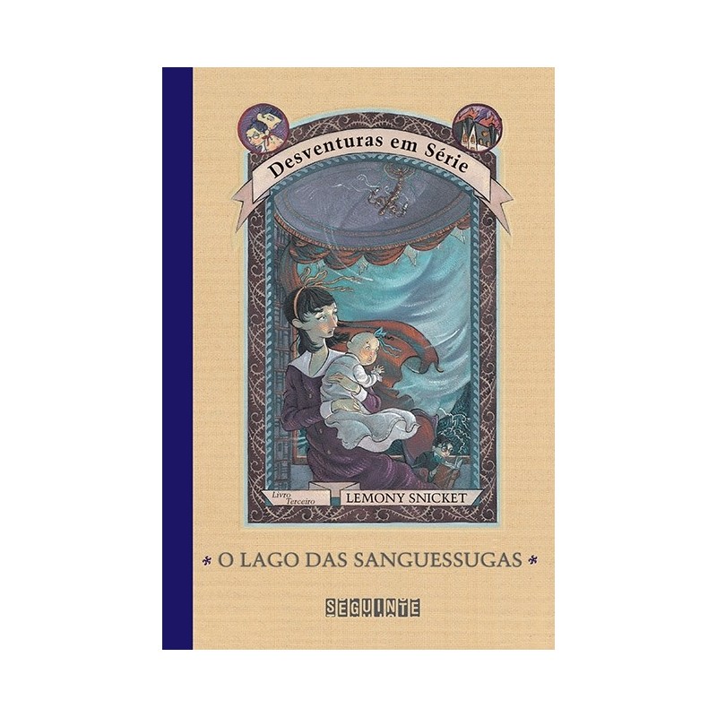 O lago das sanguessugas - Lemony Snicket / Brett Helquist