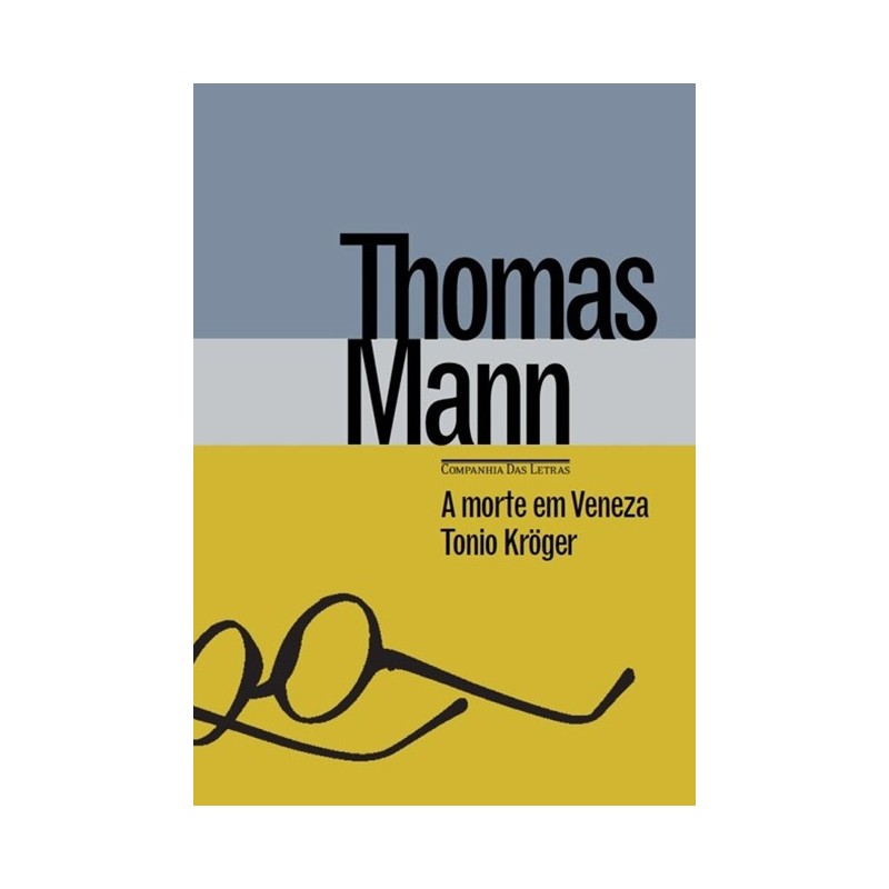 A morte em Veneza & Toni Kröger - Thomas Mann