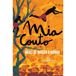 Antes de nascer o mundo - Mia Couto