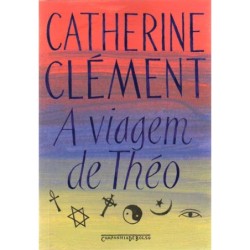 A viagem de Théo - Catherine Clément