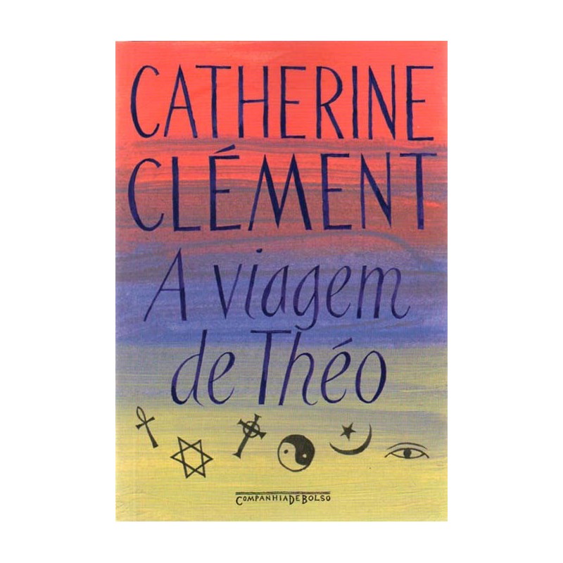 A viagem de Théo - Catherine Clément