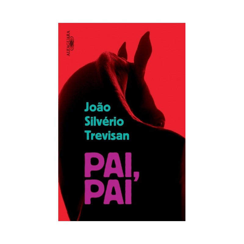 Pai, pai - João Silvério Trevisan