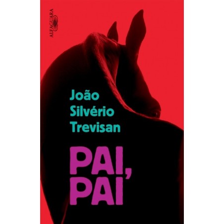 Pai, pai - João Silvério Trevisan