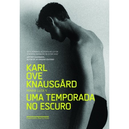 Uma temporada no escuro - Karl Ove Knausgård