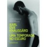 Uma temporada no escuro - Karl Ove Knausgård