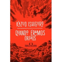 Quando éramos órfãos - Kazuo Ishiguro