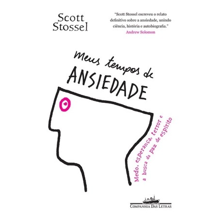 Meus tempos de ansiedade - Scott Stossel