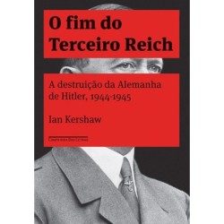 O fim do terceiro reich - Ian Kershaw