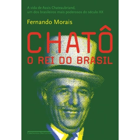 Chatô - Fernando Morais