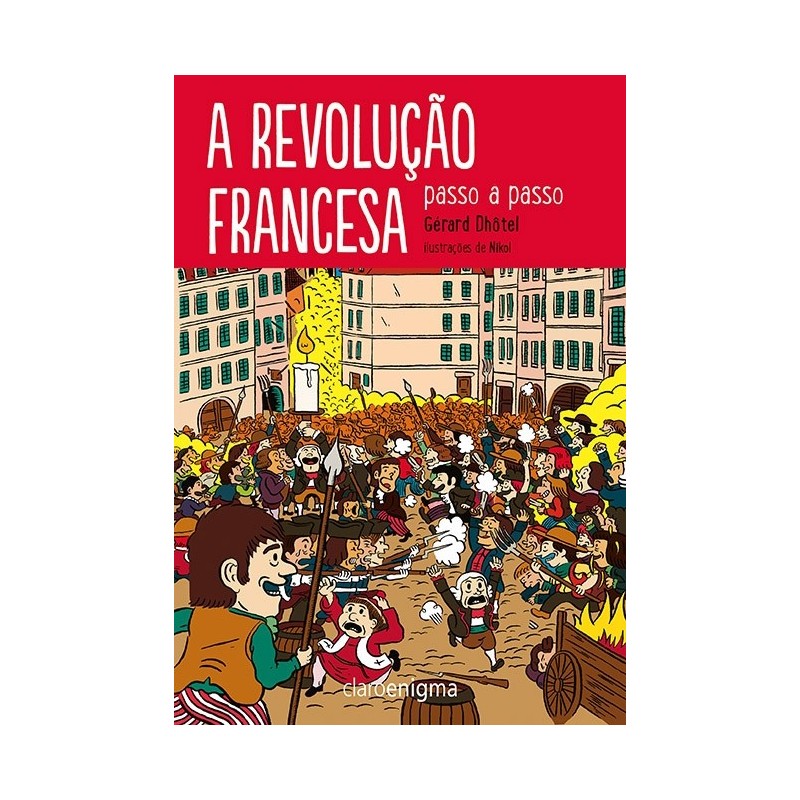 A revolução francesa passo a passo - Gérard Dhotel