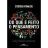 Do que é feito o pensamento - Steven Pinker