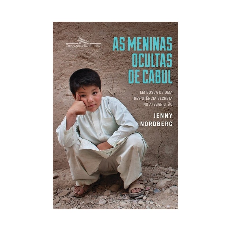 As meninas ocultas de Cabul - Jenny Nordberg