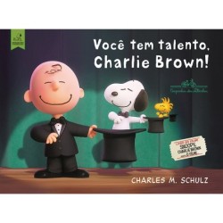 Você tem talento Charlie Brown! - Charles M. Schulz