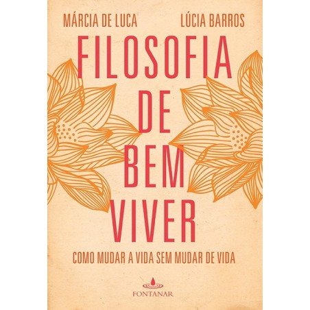 Filosofia de bem viver - Márcia De Luca