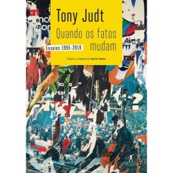 Quando os fatos mudam - Tony Judt