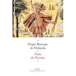 Visão do paraíso - Sérgio Buarque De Holanda