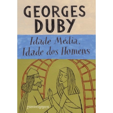 Idade média idade dos homens - Georges Duby