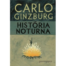 História noturna - Carlo Ginzburg