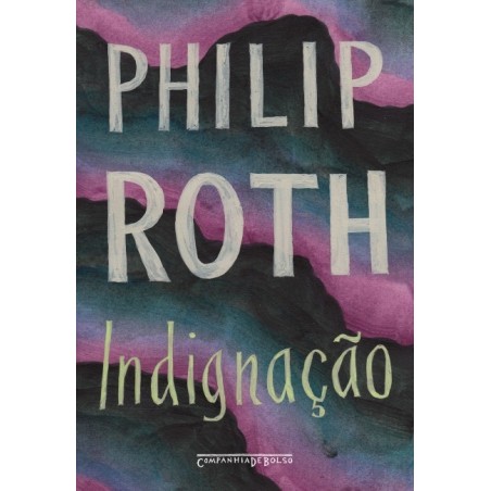 Indignação - Philip Roth