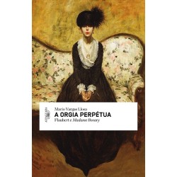 A orgia perpétua - Mario Vargas Llosa