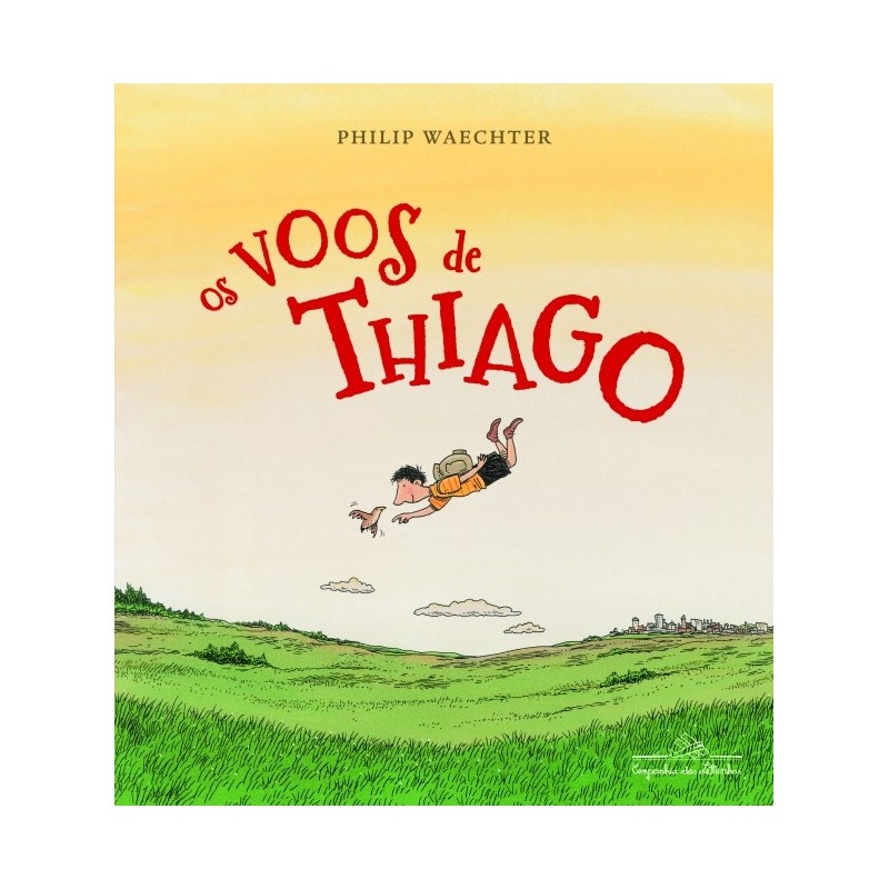 Os voos de Thiago - Philip Waechter