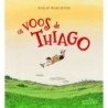 Os voos de Thiago - Philip Waechter