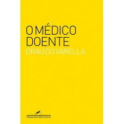 O médico doente - Drauzio Varella