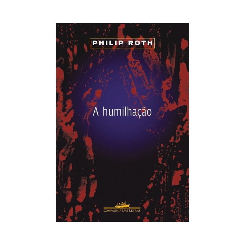 A humilhação - Philip Roth