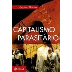 CAPITALISMO PARASITARIO - Zygmunt Bauman