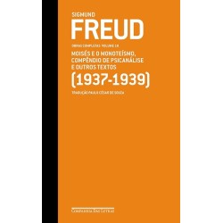 Freud 19 - Moisés e o monoteísmo, Compêndio de psicanálise e outros textos (1937-1939) - Sigmund Fre