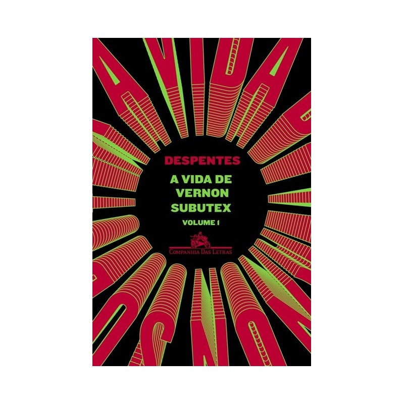 A vida de Vernon Subutex - Volume 1 - Virginie Despentes