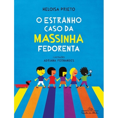 ESTRANHO CASO DA MASSINHA FEDORENTA, O