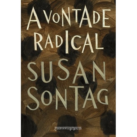 A vontade radical - Susan Sontag