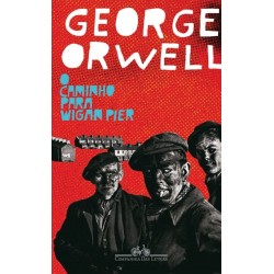 O caminho para Wigan Pier - George Orwell