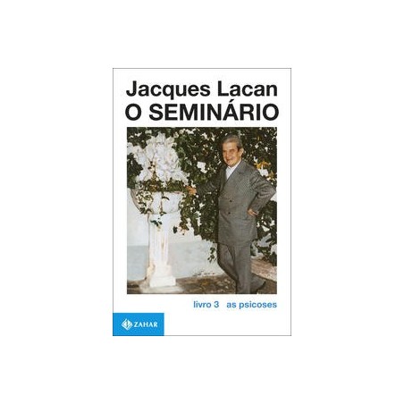 SEMINARIO LIVRO 03, O - Jacques Lacan