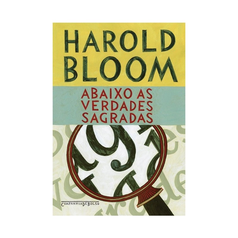 Abaixo as verdades sagradas - Harold Bloom