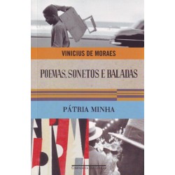 Poemas sonetos e baladas e pátria minha - Vinicius De Moraes