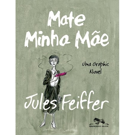 Mate minha mãe - Jules Feiffer